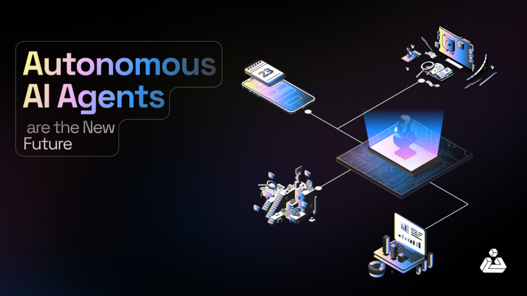 Autonomous AI Agents are  the New Future